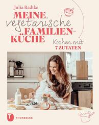 Meine vegetarische Familienk&uuml;che