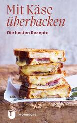 Mit K&auml;se &uuml;berbacken