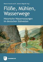 Fl&ouml;&szlig;e, M&uuml;hlen, Wasserwege
