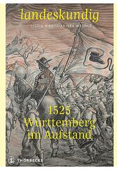 1525 - W&uuml;rttemberg im Aufstand