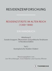 Residenzst&auml;dte im Alten Reich (1300-1800). Ein Handbuch
