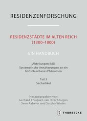 Residenzst&auml;dte im Alten Reich (1300-1800). Ein Handbuch