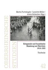 Kriegsende und franz&ouml;sische Besatzung am Oberrhein 1918-1923