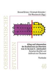 Alltag und Lebenswelten der Konfessionen am Oberrhein