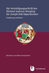 Die Verteidigungsschrift des Michael Andreas Moegling f&uuml;r Joseph S&uuml;&szlig; Oppenheimer