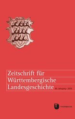 Zeitschrift f&uuml;r W&uuml;rttembergische Landesgeschichte 85 (2026)
