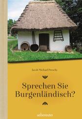 Sprechen Sie Burgenl&auml;ndisch