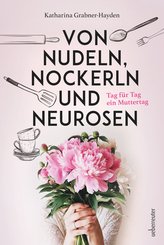 Von Nudeln, Nockerln und Neurosen (eBook, ePUB)