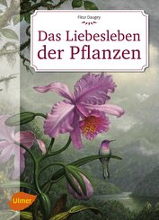 Das Liebesleben der Pflanzen (eBook, ePUB)