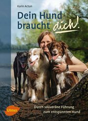 Dein Hund braucht dich! (eBook, PDF)