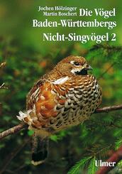 Die V&ouml;gel Baden-W&uuml;rttembergs: Nicht-Singv&ouml;gel - Tl.2