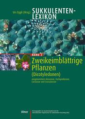 Zweikeimbl&auml;ttrige Pflanzen (Dicotyledonen) ausgenommen Aizoaceae, Asclepiadaceae, Cactaceae und Crassulaceae