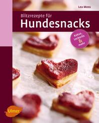 Blitzrezepte f&uuml;r Hundesnacks