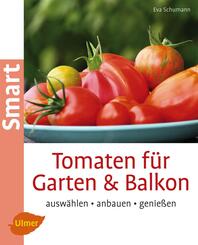Tomaten f&uuml;r Garten & Balkon