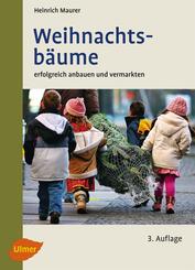 Weihnachtsb&auml;ume erfolgreich anbauen und vermarkten