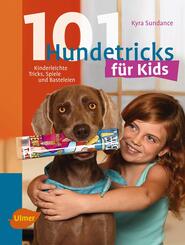 101 Hundetricks f&uuml;r Kids