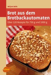 Brot aus dem Brotbackautomaten (eBook, PDF)