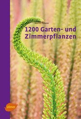 1200 Garten- und Zimmerpflanzen (eBook, PDF)