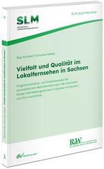 Vielfalt und Qualit&auml;t im Lokalfernsehen in Sachsen