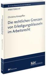 Die rechtlichen Grenzen von Erledigungsklauseln im Arbeitsrecht