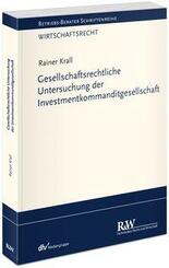 Gesellschaftsrechtliche Untersuchung der Investmentkommanditgesellschaft