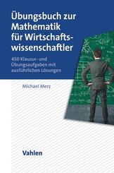 &Uuml;bungsbuch zur Mathematik f&uuml;r Wirtschaftswissenschaftler