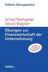 &Uuml;bungen zur Finanzwirtschaft der Unternehmung