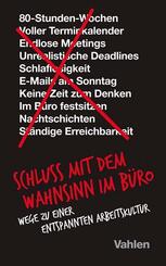 Schluss mit dem Wahnsinn im B&uuml;ro