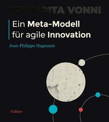 Ein Meta-Modell f&uuml;r agile Innovation