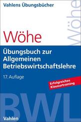 &Uuml;bungsbuch zur Einf&uuml;hrung in die Allgemeine Betriebswirtschaftslehre