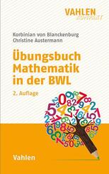 &Uuml;bungsbuch Mathematik in der BWL