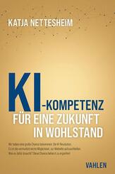 KI-Kompetenz: F&uuml;r eine Zukunft in Wohlstand