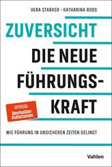 Zuversicht - Die neue F&uuml;hrungskraft