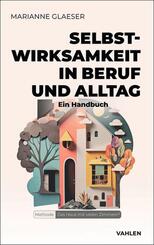 Selbstwirksamkeit in Beruf und Alltag