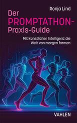 Der PROMPTATHON-Praxis-Guide