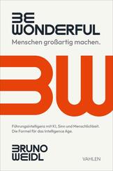 Be Wonderful - Menschen gro&szlig;artig machen