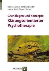 Grundlagen und Konzepte Kl&auml;rungsorientierter Psychotherapie
