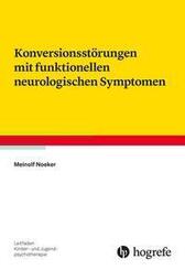 Konversionsst&ouml;rungen mit funktionellen neurologischen Symptomen