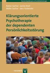 Kl&auml;rungsorientierte Psychotherapie der dependenten Pers&ouml;nlichkeitsst&ouml;rung