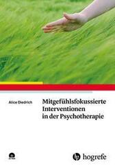 Mitgef&uuml;hlsfokussierte Interventionen in der Psychotherapie