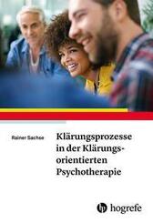 Kl&auml;rungsprozesse in der Kl&auml;rungsorientierten Psychotherapie