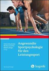 Angewandte Sportpsychologie f&uuml;r den Leistungssport