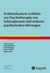 Evidenzbasierte Leitlinie zur Psychotherapie von Schizophrenie und anderen psychotischen St&ouml;rungen