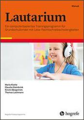 Lautarium - Ein computerbasiertes Trainingsprogramm f&uuml;r Grundschulkinder mit Lese-Rechtschreibschwierigkeiten
