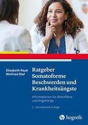 Ratgeber Somatoforme Beschwerden und Krankheits&auml;ngste