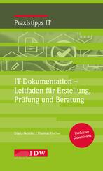 IT-Dokumentation - Leitfaden f&uuml;r Erstellung, Pr&uuml;fung und Beratung