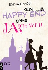 Kein Happy End ohne 'Ja, ich will!' (eBook, ePUB)