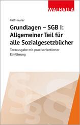 Grundlagen SGB I: Allgemeiner Teil f&uuml;r alle Sozialgesetzb&uuml;cher