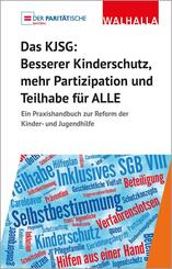 Das KJSG - Besserer Kinderschutz, mehr Partizipation und Teilhabe f&uuml;r ALLE