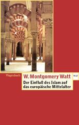 Der Einfluss des Islam auf das Europ&auml;ische Mittelalter